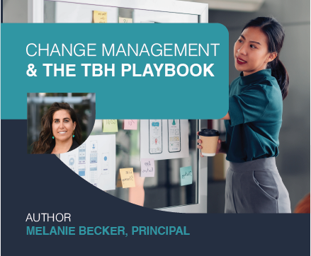 Change Management and the TBH Playbook