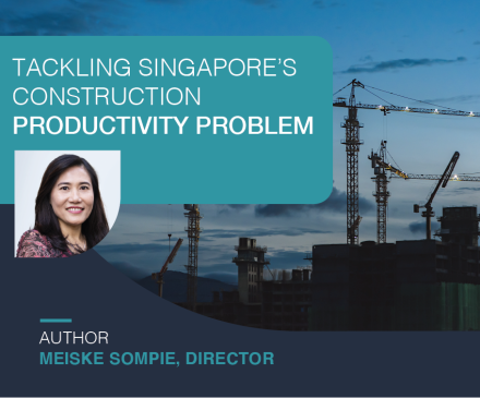 Tackling Singapore’s Construction Productivity Problem