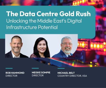 The Data Centre Gold Rush – Unlocking the Middle East’s Digital Infrastructure Potential